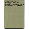 Vergroot je zelfvertrouwen door Stephane Clerget