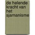De helende kracht van het Sjamanisme