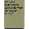 De Basis, Oefeningen wiskunde voor de lagere school by Jeroen Van Hijfte
