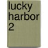 Lucky Harbor 2