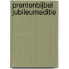 Prentenbijbel Jubileumeditie by Unknown