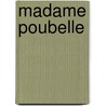 Madame Poubelle door C. Leijten
