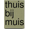 Thuis bij Muis door Pauline Baartmans