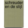 Schreuder en de Stijl door Andre Schreuder