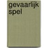 Gevaarlijk spel