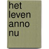Het leven anno nu by Anthony Trollope