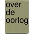 Over de oorlog