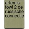 Artemis Fowl 2 de russische connectie door Eoin Colfer