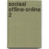 Sociaal offline-online 2