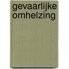 Gevaarlijke omhelzing door Maisey Yates