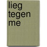 Lieg tegen me door J.T. Ellison