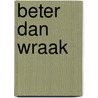 Beter dan wraak by Catherine Mann