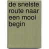 De snelste route naar een mooi begin door Mieke Boogert