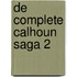 De complete Calhoun Saga 2