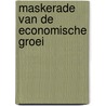Maskerade van de Economische Groei door Nic Douben