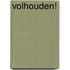Volhouden!