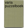 Varia puzzelboek by Unknown