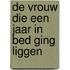 De vrouw die een jaar in bed ging liggen