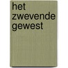 Het zwevende gewest door Rob van Bavel