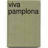 Viva Pamplona by Willem Ritstier