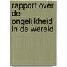 Rapport over de ongelijkheid in de wereld by Thomas Piketty