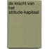 De Kracht van het Attitude-Kapitaal