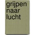 Grijpen naar lucht