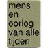 Mens en oorlog van alle tijden