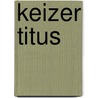 Keizer Titus door Matthew Dennison