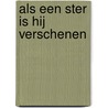 Als een ster is Hij verschenen door André F. Troost