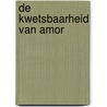 De kwetsbaarheid van Amor door Wies Borre