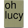 Oh Lucy by Atsuko Hirayanagi