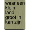 Waar een klein land groot in kan zijn door Pieter Tops