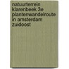 Natuurterrein Klarenbeek 3e plantenwandelroute in Amsterdam Zuidoost door Tet Roetman