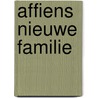 Affiens nieuwe familie by Haicke de Meerkanne