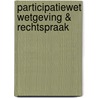 Participatiewet wetgeving & rechtspraak by Unknown