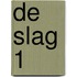 De Slag 1