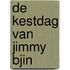 De Kestdag van Jimmy Bjin