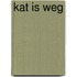 Kat is weg