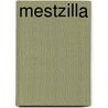 Mestzilla by James Foley