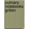 Culinary Notebooks Grillen door Onbekend