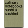 Culinary notebooks Sushi & Sashimi door Onbekend