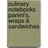 Culinary Notebooks Panini's, wraps & sandwiches