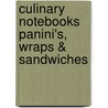 Culinary Notebooks Panini's, wraps & sandwiches by Unknown