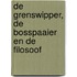 De grenswipper, de bosspaaier en de filosoof