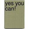 Yes you can! door Kees Siepelinga