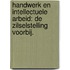 Handwerk en intellectuele arbeid: de Zilselstelling voorbij.