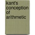 Kant's Conception of Arithmetic