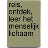 Reis, ontdek, leer het menselijk lichaam door Onbekend