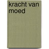 Kracht van moed by Unknown